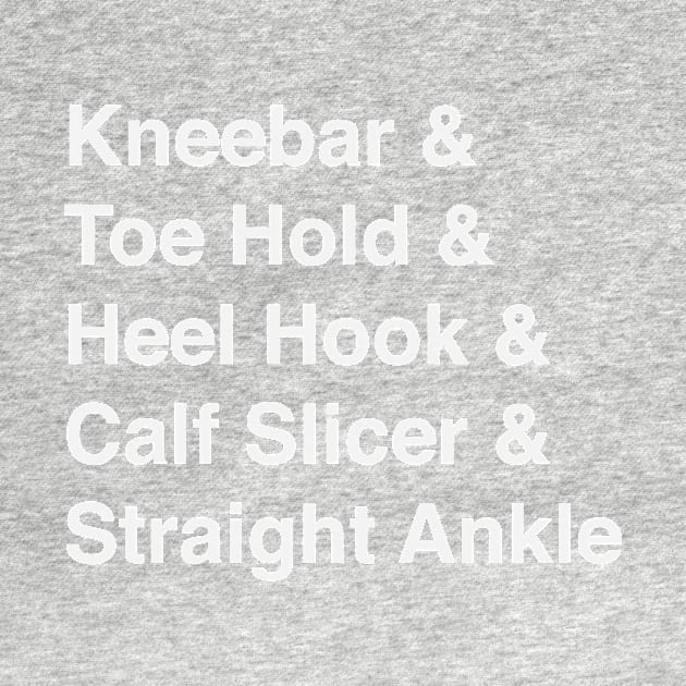 BJJ Leg Lock Helvetica List by Kyle O'Briant